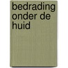 Bedrading onder de huid door R. Waterreus
