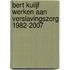 Bert Kuiijf Werken aan verslavingszorg 1982-2007