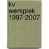 KV WERKPLEK 1997-2007