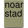 Noar Stad by F. Ter Veen-Meinardi