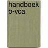 Handboek B-VCA by R. Bruijn