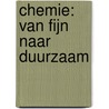 Chemie: van Fijn naar Duurzaam by A. Bruggink