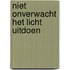 Niet onverwacht het licht uitdoen