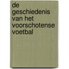 De Geschiedenis van het Voorschotense voetbal door J.M. Douw