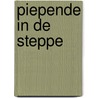 Piepende in de Steppe by Lydia Loader-van den Muyzenberg