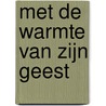 Met de warmte van Zijn Geest by P.C.M. Abbing
