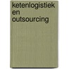 Ketenlogistiek en outsourcing door P.A. Hillenius