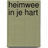 Heimwee in je hart door Eveline Van Dongen