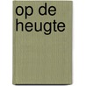 Op de Heugte door P. Verheggen