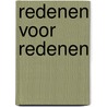 Redenen voor redenen door A.J.M. Peijnenburg