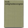 NVVK Veiligheidscongres by K. van Schaardenburgh-Verhoeve
