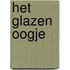 Het glazen oogje