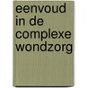 Eenvoud in de complexe wondzorg by Hans Post
