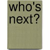 Who's next? door J. Pas