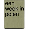 Een week in Polen door M.M. Karwinski