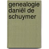 GENEALOGIE Daniël De Schuymer door Daniel De Schuymer