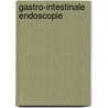 Gastro-intestinale endoscopie by Unknown