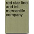 Red star line and int. mercantile company