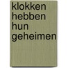 Klokken hebben hun geheimen door Haazen
