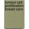 Tumour cell proliferation breast canc door Bernard Verhoeven