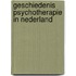 Geschiedenis psychotherapie in nederland