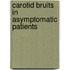 Carotid bruits in asymptomatic patients