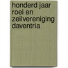 Honderd jaar roei en zeilvereniging daventria door Onbekend