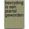 Bevryding is een jaartal geworden by Looyenga