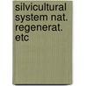 Silvicultural system nat. regenerat. etc door Graaf