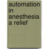 Automation in anesthesia a relief door Meyler