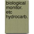Biological monitor. etc hydrocarb.