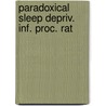 Paradoxical sleep depriv. inf. proc. rat door Hulzen