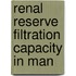Renal reserve filtration capacity in man