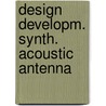 Design developm. synth. acoustic antenna door Boone