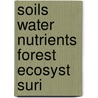 Soils water nutrients forest ecosyst suri door Poels