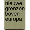 Nieuwe grenzen boven europa door Butte