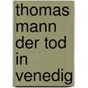 Thomas mann der tod in venedig door Luys