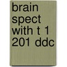 Brain spect with t 1 201 ddc by Bruine