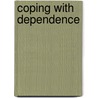 Coping with dependence door Marjan Brouwers
