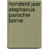 Honderd jaar stephanus parochie borne