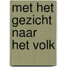 Met het gezicht naar het volk door Derix