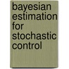 Bayesian estimation for stochastic control door Blom