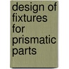Design of fixtures for prismatic parts door Boerma