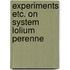 Experiments etc. on system lolium perenne