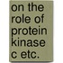 On the role of protein kinase c etc.