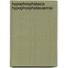 Hypophosphatasia hypophosphatasaemia door Macfarlane