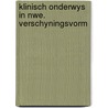 Klinisch onderwys in nwe. verschyningsvorm door Lee