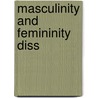 Masculinity and femininity diss door Raguz De Romana