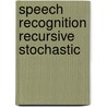 Speech recognition recursive stochastic door Nytmans