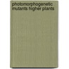 Photomorphogenetic mutants higher plants door Ellis Peters